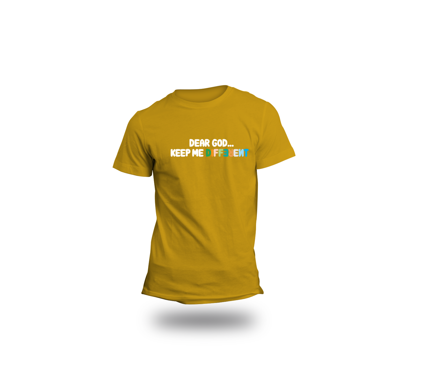 Dear God Keep Me Different tee