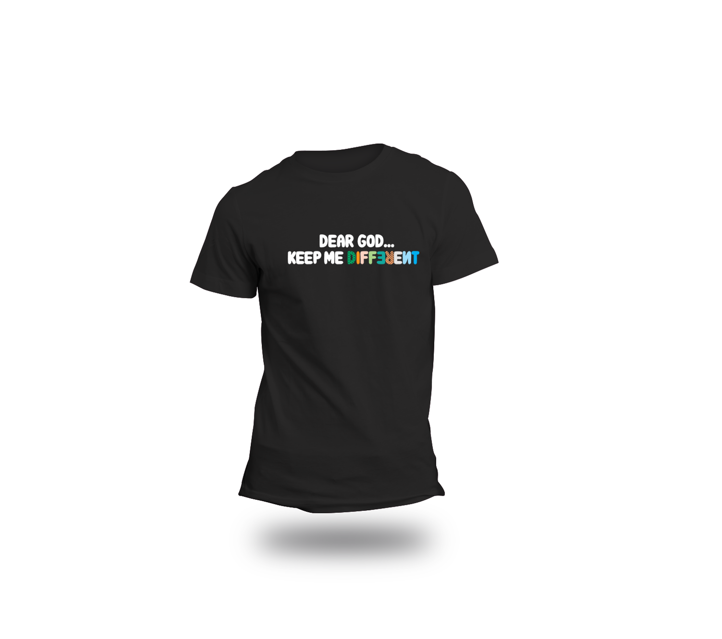 Dear God Keep Me Different tee