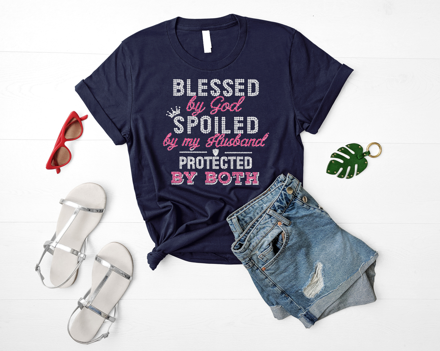 Blessed By God Spoiled By My Husband Protected By Both Rhinestone T-Shirt